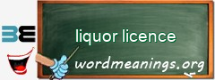 WordMeaning blackboard for liquor licence